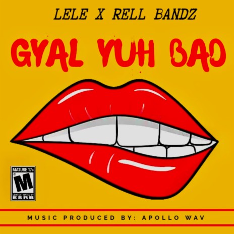 Gyal Yuh Bad ft. Léle | Boomplay Music