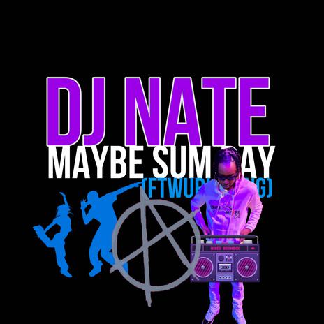 Maybe sum Day (Footwork Song) | Boomplay Music