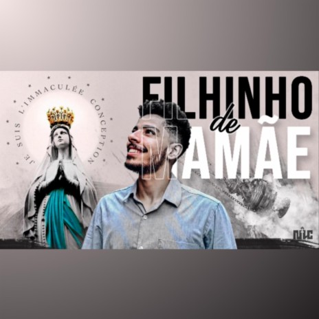 Filhinho de Mamãe | Boomplay Music