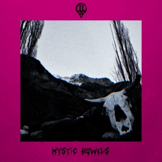 Mystic Bowels