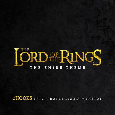 Lord of The Rings: The Shire (Epic Trailerized Version) ft. ORCH | Boomplay Music
