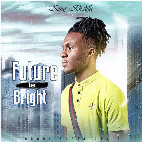 Future Is Bright | Boomplay Music