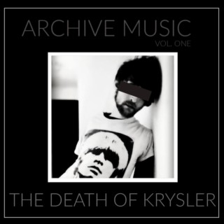 ARCHIVE MUSIC: THE DEATH OF KRYSLER