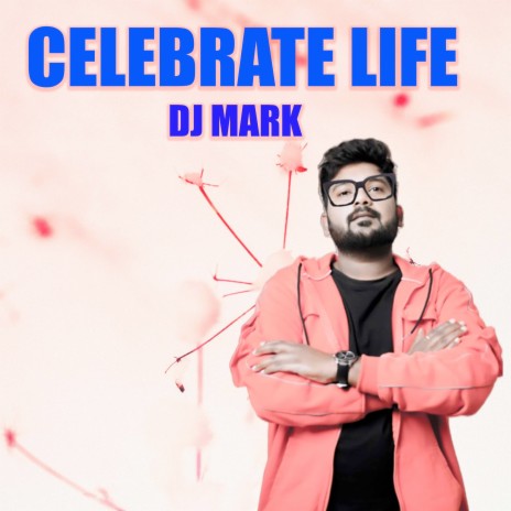 Celebrate Life | Boomplay Music