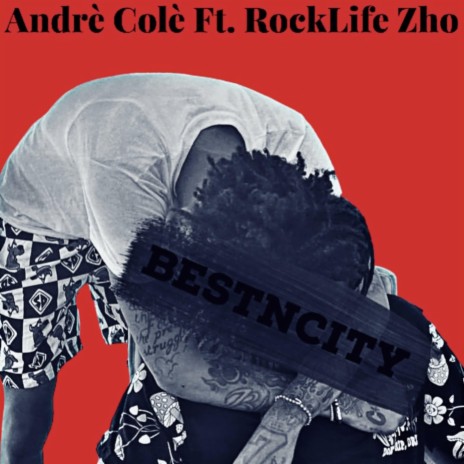 bestNcity ft. RockLife Zho