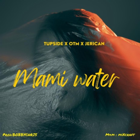 Mami Water ft. OTM & Jerican | Boomplay Music