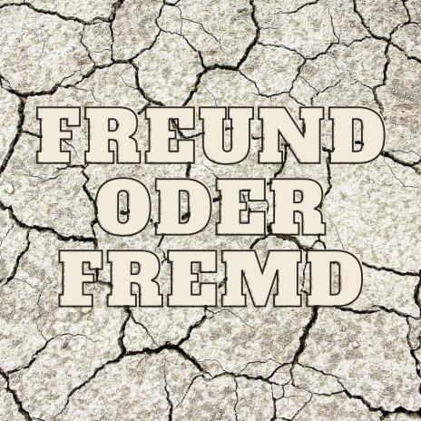 Freund oder Fremd (feat. A.J.)