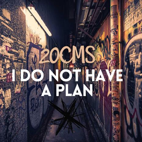 I do not have a plan | Boomplay Music