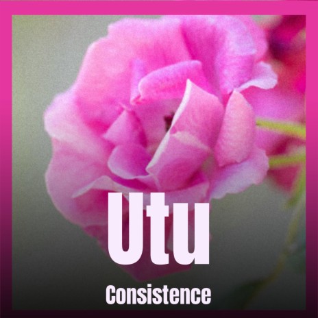 Utu Consistence | Boomplay Music