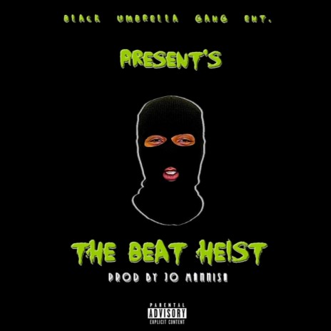 The Beat Heist (Instrumental) | Boomplay Music