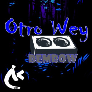 Otro Wey Dembow