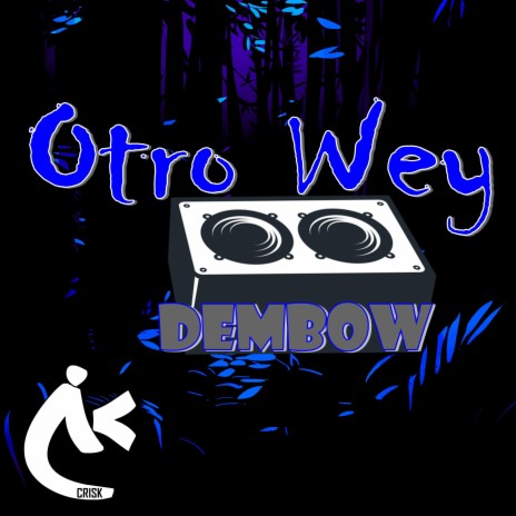 Otro Wey Dembow | Boomplay Music