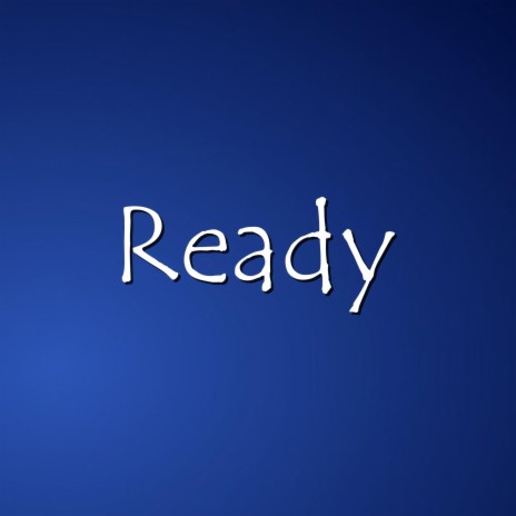 Ready | Boomplay Music