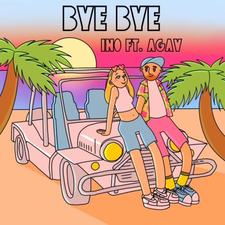 Bye bye ft. AGAV & Yves 2k | Boomplay Music
