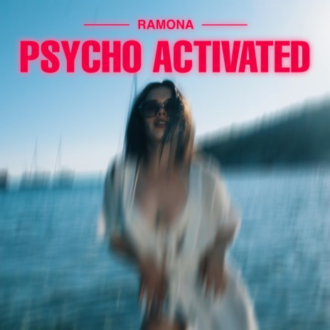 Psycho Activated | Boomplay Music