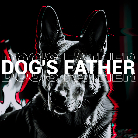 Dog's Father | Boomplay Music