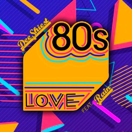 80s Love ft. DeeShiest | Boomplay Music