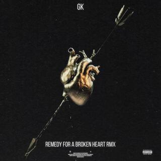 Remedy for a broken heart (remixx)