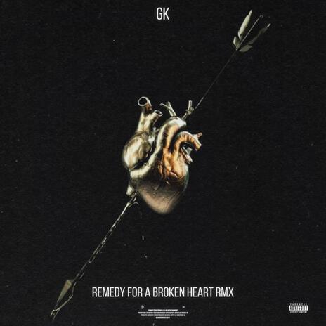 Remedy for a broken heart (remixx) | Boomplay Music