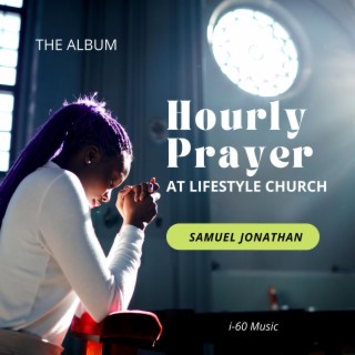 Hourly Prayer at Lifestyle Church