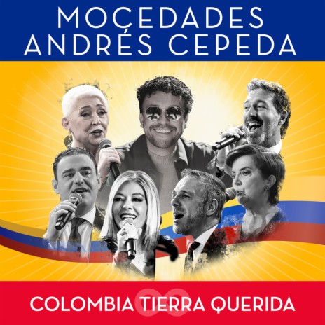 Colombia Tierra Querida ft. Andrés Cepeda | Boomplay Music