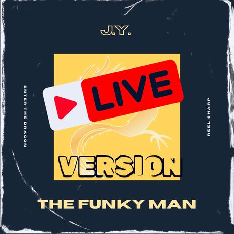 The Funky Man (live Version) | Boomplay Music