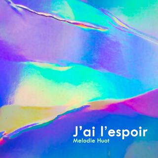 J'ai l'espoir lyrics | Boomplay Music