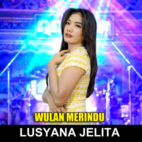 Wulan Merindu | Boomplay Music