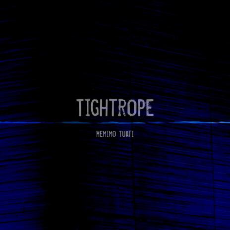 Tightrope | Boomplay Music