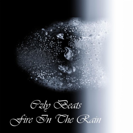 Fire in the Rain | Boomplay Music
