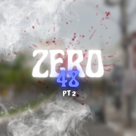 Zero 48 pt2 ft. Jovem Le & Vittinskr | Boomplay Music