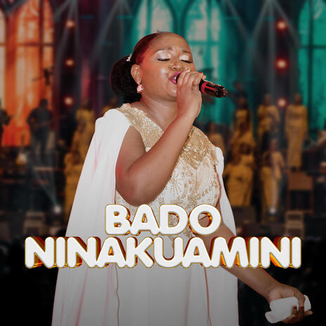 Bado Ninakuamini | Boomplay Music