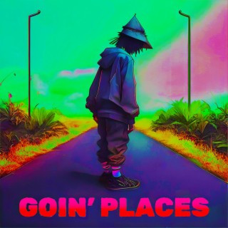 Goin' Places (Sped Up)