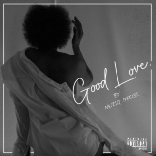 Good Love.