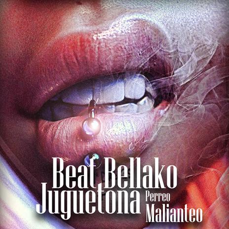 Beat Bellako Juguetona Perreo Malianteo ft. Mundanos Récords | Boomplay Music