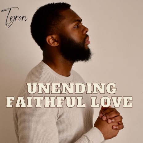 Unending Faithful Love | Boomplay Music