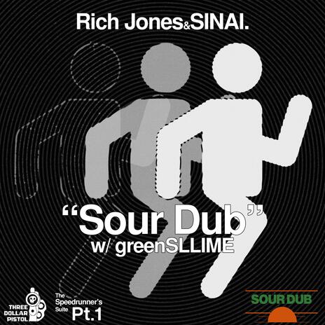 Sour Dub ft. Sleep Sinatra & greenSLLIME