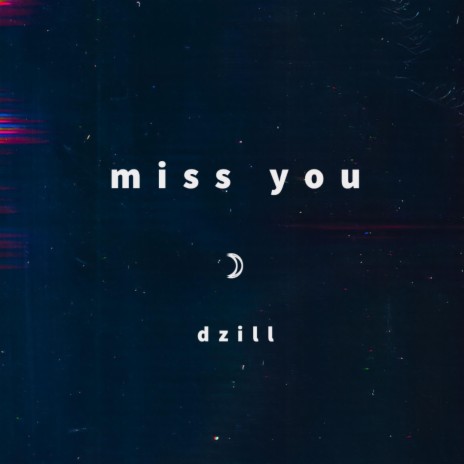 miss you ☽ | Boomplay Music
