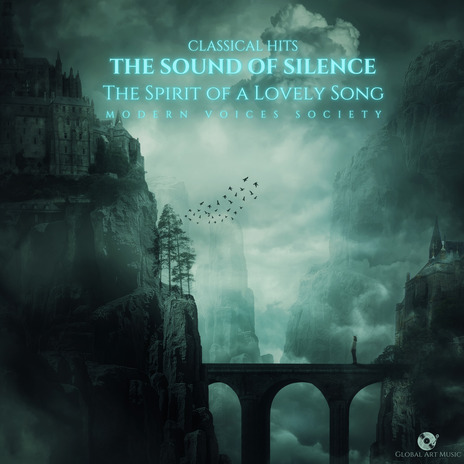 The Sound Of Silence - The Spirit Of a Lovely Song ft. Modern Voices Society | Boomplay Music