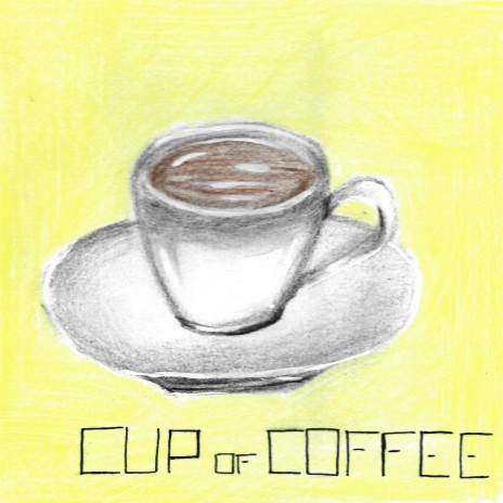 Cup of Coffee | Boomplay Music