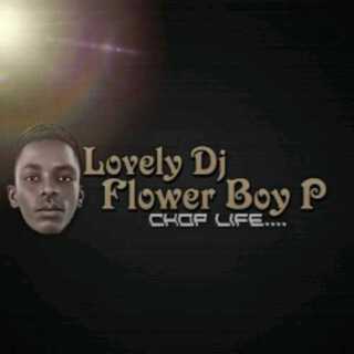 Lovely DJ Flower Boy P