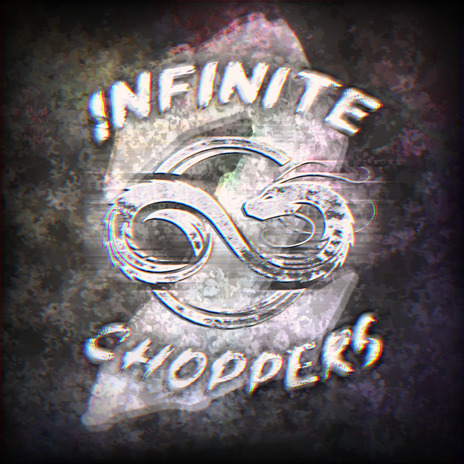 Infinite Choppers 2 ft. Trollator, Kal Paseo, TOKUMEI, eze & Dvagoh | Boomplay Music