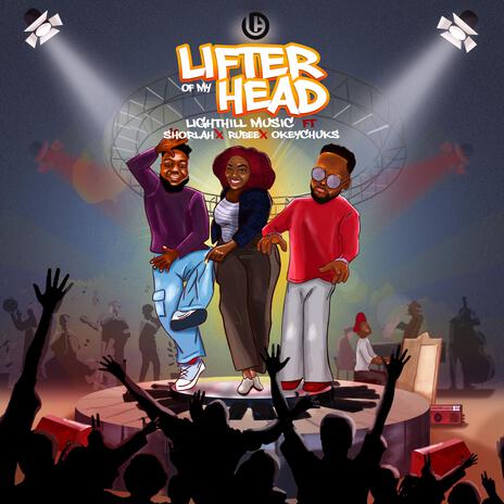 Lifter Of My Head ft. Shorlah, Rubee & Okeychuks | Boomplay Music