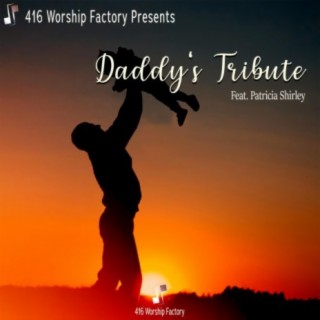Daddy's Tribute (feat. Patricia Shirley)