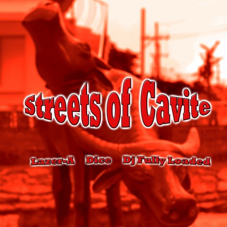 Streets of Cavite ft. Lazer-A & Dice of I.C.C. | Boomplay Music