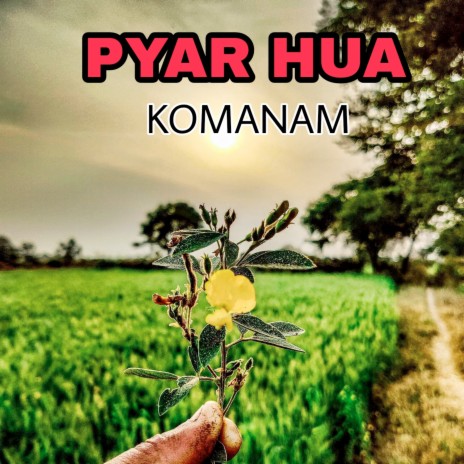 Pyar Hua | Boomplay Music