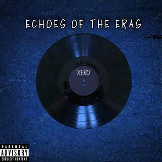 Echoes of the Eras