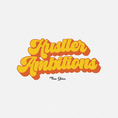 Hustler Ambitions | Boomplay Music