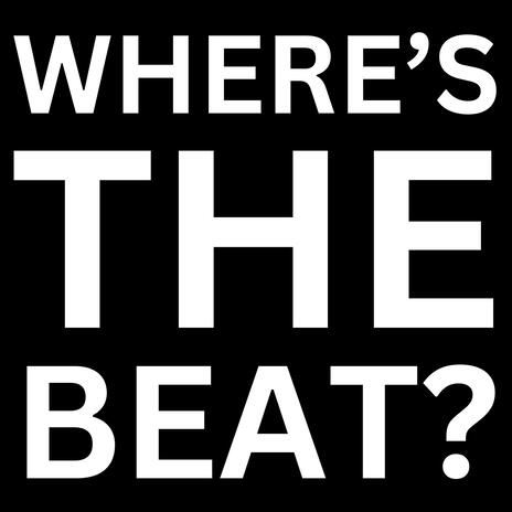 where's the beat?