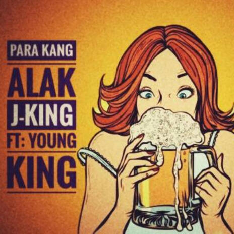 Para kang Alak ft. Young King | Boomplay Music